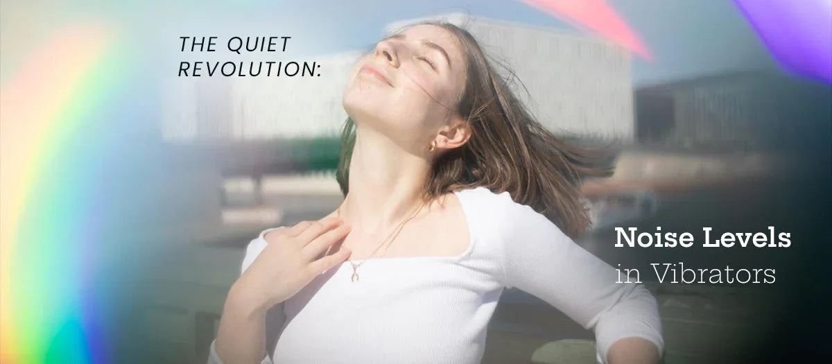 Noise Levels in Vibrators: The Quiet Revolution - Frisky Business Adult Sex Toys Shop