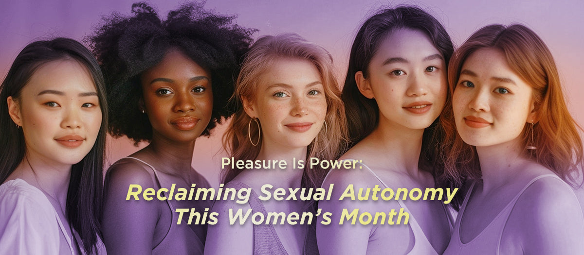 Pleasure Is Power: Reclaiming Sexual Autonomy This Women’s Month