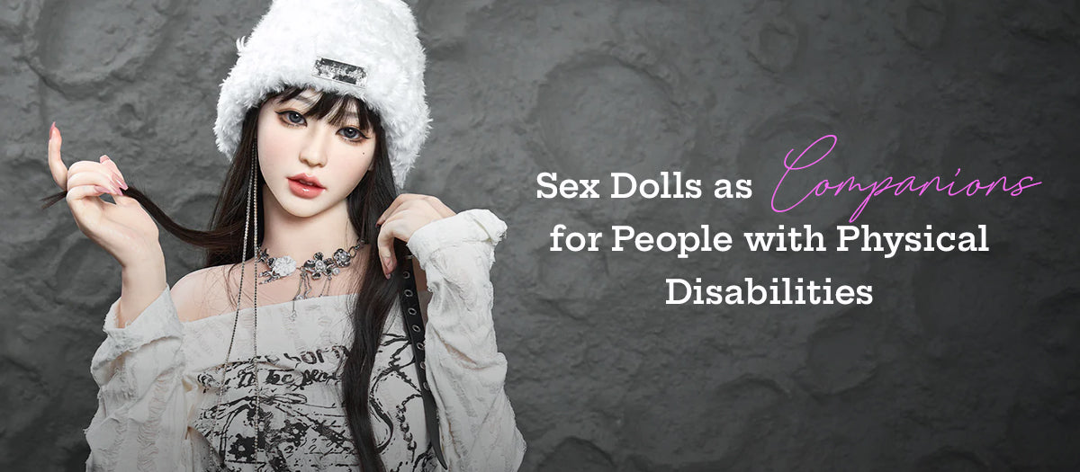 Sex Dolls as Companions for People with Physical Disabilities