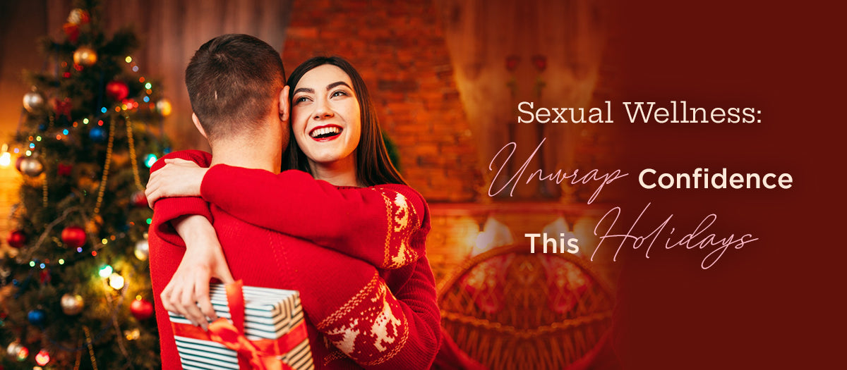 Unwrap Confidence This Holidays: Sexual Wellness