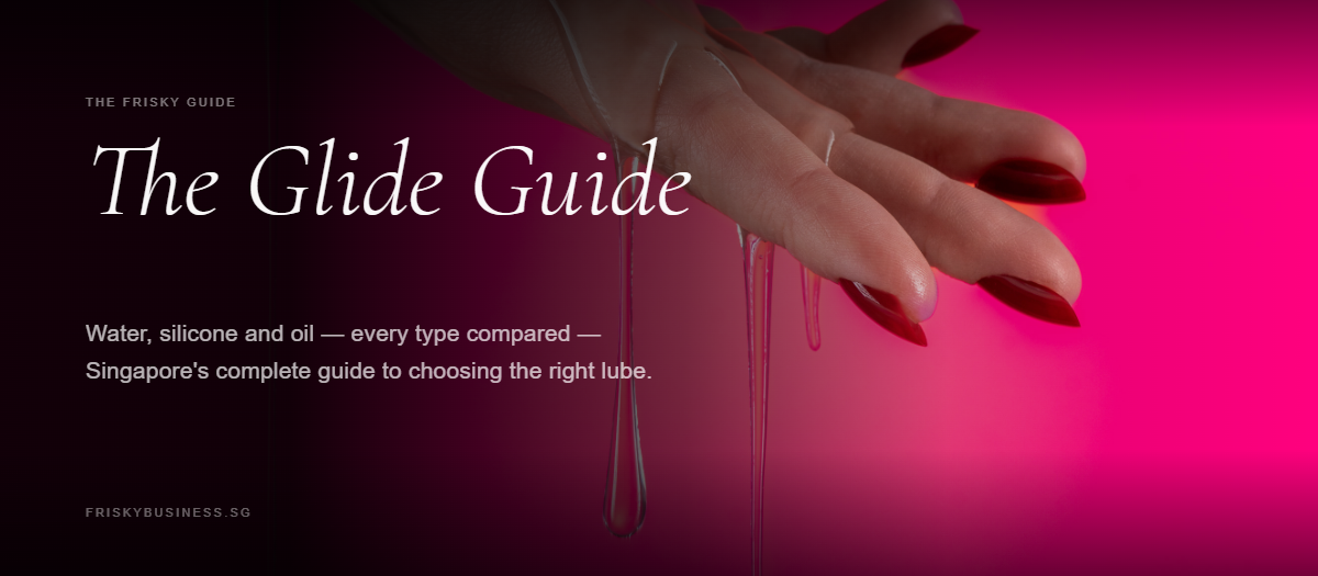 Best Lubricants in Singapore (2026): A Complete Buyer's Guide