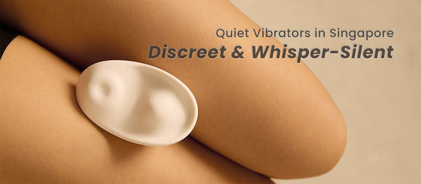 quiet vibrators in singapore guide featuring discreet and whisper silent pleasure toys