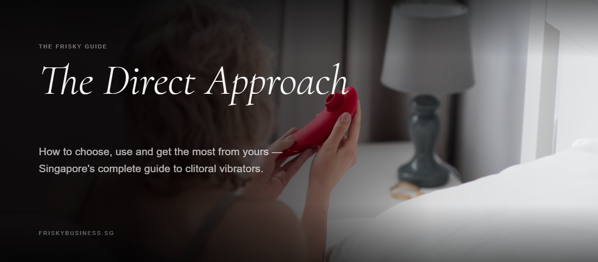 Clitoral Vibrators in Singapore: How to Choose and Use Them (2026)
