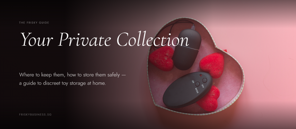 How to hide sex toys at home and store them safely