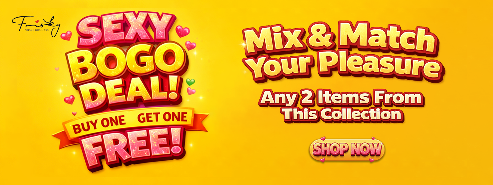 Mix and Match Your Pleasure. Buy 1 Get 1 Free Banner